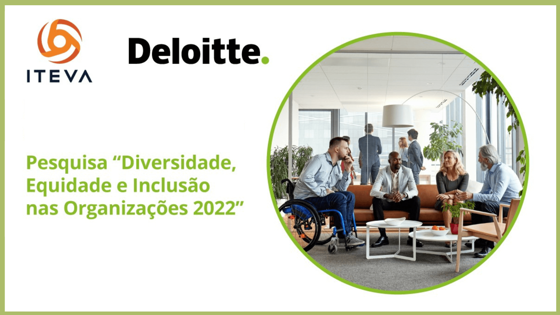 Iteva realiza divulgação da pesquisa “Diversidade, Equidade e Inclusão nas Organizações 2022”